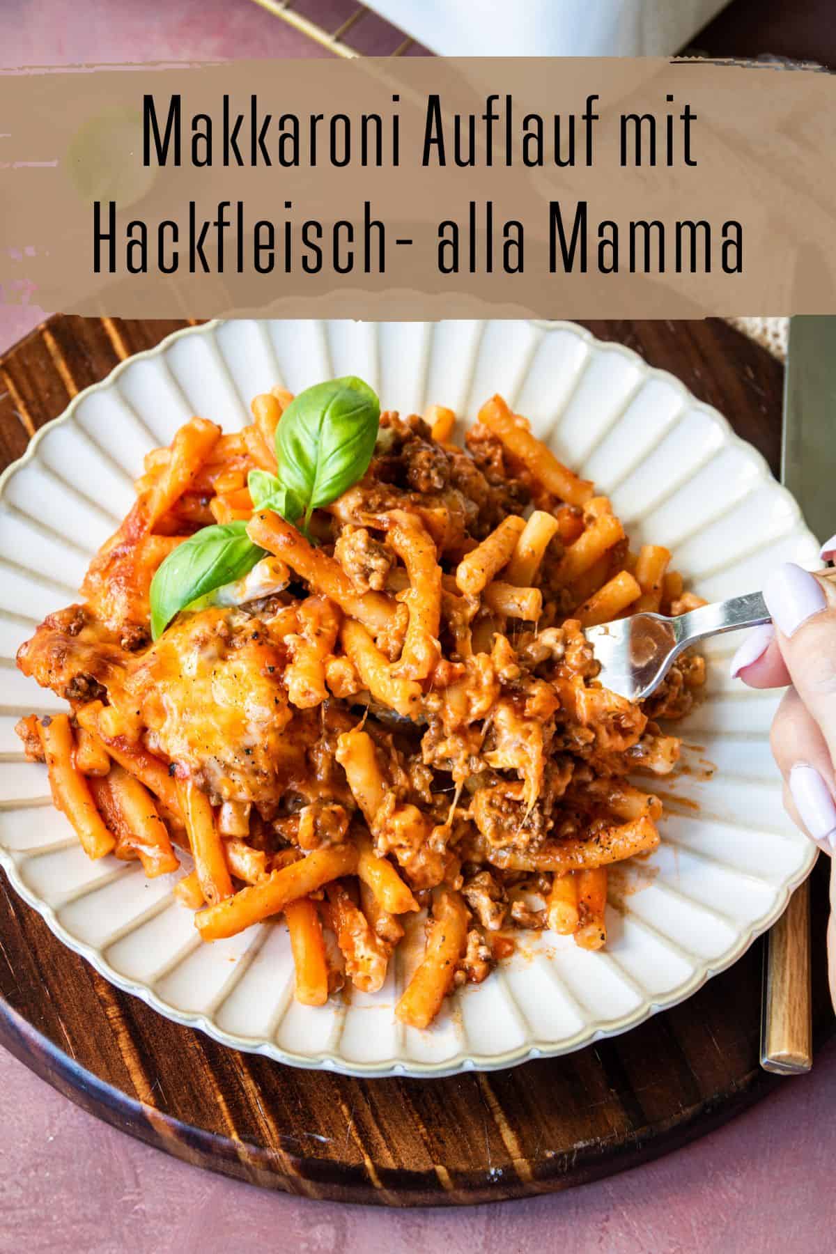 Pin zu Pinterest: Makkaroni Auflauf mit Hackfleisch- alla Mamma